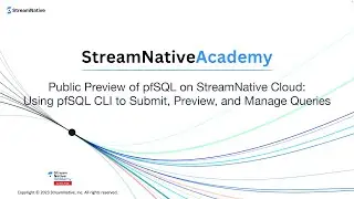 Public Preview of pfSQL on StreamNative Cloud: Using CLI to Submit, Preview, and Manage Queries