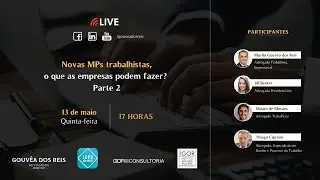 Live - Novas MPs trabalhistas, o que as empresas podem fazer? Parte 2