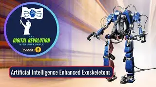 Podcast Episode: Artificial Intelligence Enhanced Exoskeletons