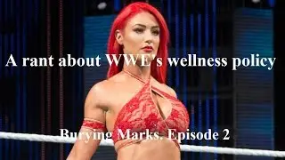 Eva Marie Suspended Days Before PPV! - Burying Marks Ep. 2