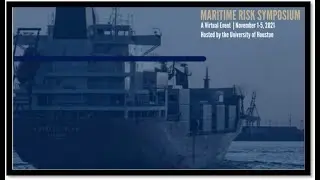2021 Maritime Risk Symposium - Panel Discussion "From the Outside Looking In"