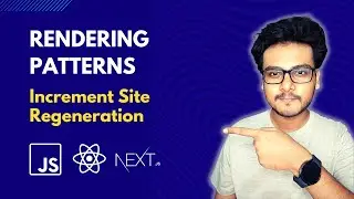 Ep4 Incremental site regeneration (iSG) | Rendering Patterns | Next.js | React.JS