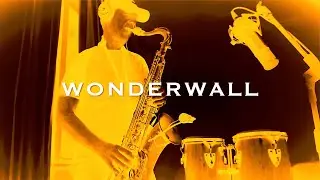 WONDERWALL - Saxophone cover - Oasis