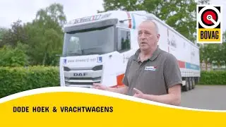 BOVAG Zoekt Het Uit: Dode Hoek & Vrachtwagens