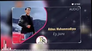 Abbos Muhammadiyev Ey jura (Audio version)
