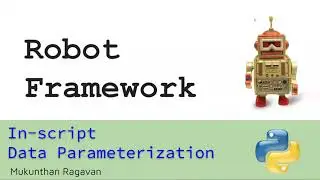 Automate with Robot Framework - In-script Data Parameterization