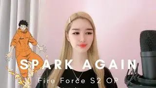 Fire Force Season 2 OP/Spark Again – Aimer【Cover by YuQii】