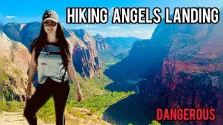Hiking Angels Landing | *DANGEROUS