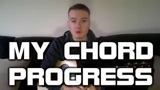 MY GUITAR CHORD PROGRESS!!!