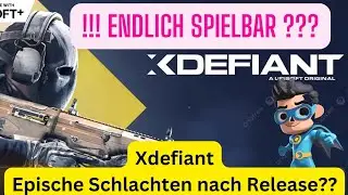 XDefiant: Endlich Spielbar nach Release?
