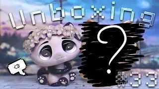 LPS - Unboxing #33 | Эксклюзивная киска от Феликса.