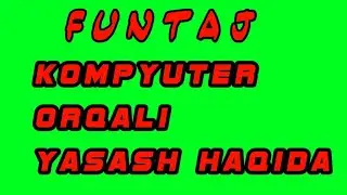 Kompyuter Funtaj Yasash Haqida