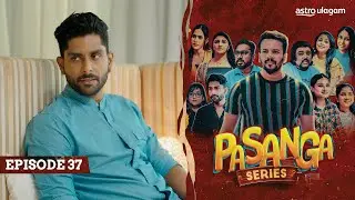 Pasanga I Episode 37  [Preview]