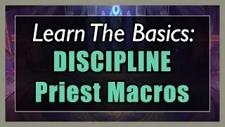 7.3.5 Discipline Priest Macros [WOW Legion] - Focus, Mouseover, Stopcasting, Modifier
