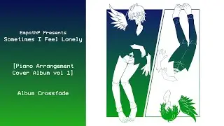 [Sometimes I Feel Lonely] Piano Arrangement Cover Album vol 1 | XFD