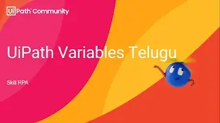 UiPath Developer - Telugu (Variables & Data Types) || వేరియబుల్స్ & డేటా రకాలు