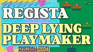 What's the Difference: Regista vs Deep Lying Playmaker (FM24 Guide)