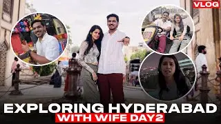 Exploring HYDERABAD with WIFE DAY 2 | COUPLE VLOG