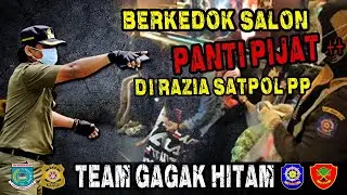 TIM GAGAK HITAM RAZIA PANTI PIJAT ++ BERKEDOK SALON
