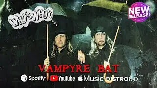 New found song/video VAMPYRE BAT (censored version) by Who’s Who?  #ulteriormotives #nosferatu