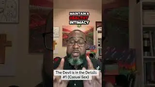 The Devil is in the details Part 1 (Casual Sex)