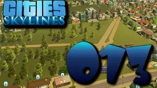 WIR BAUEN EIN PARK 'EINWOHNER HAPPY' Let's Play city skylines [013][DEUTSCH][1080p]