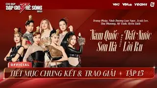 MASHUP NAM QUỐC SƠN HÀ & ĐẤT NƯỚC LỜI RU - TEAM TRANG PHÁP CHUNG KẾT 2 CHỊ ĐẸP ĐẠP GIÓ RẼ SÓNG 2023