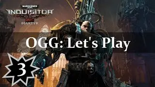 Let's Play Warhammer 40K Inquisitor Martyr - Part 3: Early Missions