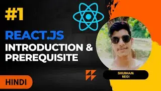 React.js Introduction & Prerequisite | React.js Full Course #1