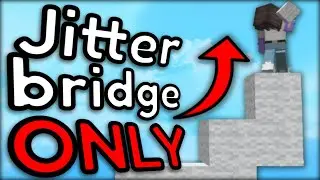 Bedwars but I Can ONLY Jitter Bridge