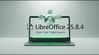 LibreOffice 25.8.4 Explained | Latest Features, Performance, Stability & Open Source Power