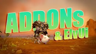 HANGİ ADDON'LARI KULLANIYORUM ? ELVUI VE FAZLASI | World of Warcraft
