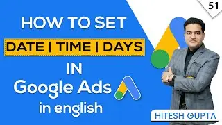 How to Set Date, Time and Days Google Ads | Google Ads Time Schedule | Google ads Course in English