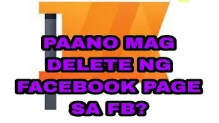 PAANO MAG DELETE NG FACEBOOK PAGE SA FACEBOOK?TAGALOG 2023 MRNV