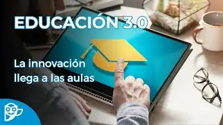Educación 3.0, tecnología y herramientas digitales para procesos educativos.