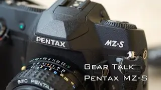 Gear Talk: Pentax MZ-S