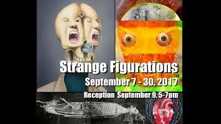 Strange Figurations Art Show