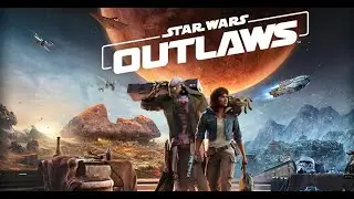 (LIVE) Star Wars Outlaws - Heist of the Century