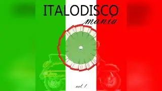 Italo Disco Mania, Vol. 1