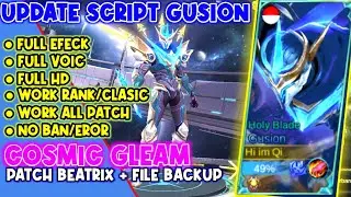 Update! Script Gusion Legend | Cosmic Gleam Full Efeck & Sound - Beatrix Patch - Mlbb