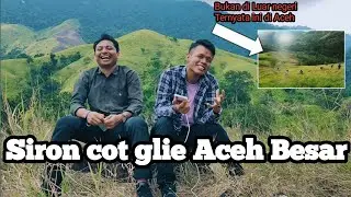 Ngobrol santai di Gunung siron,cot glie Aceh Besar