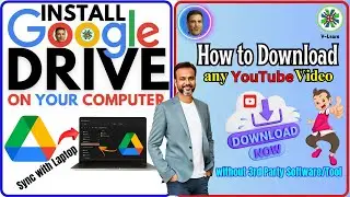 How to Install and Use Google Drive for Desktop | Download YouTube Videos Without Software