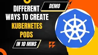 Create a Kubernetes Pod in 10 Minutes