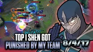 Shen Wild Rift Gameplay | TOP 1 SHEN GOT PUNISHED BY MY TEAM