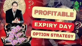Risk Free Expiry Day Option Buying Strategy