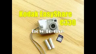 Digital camera Kodak EasyShare C330 How to use