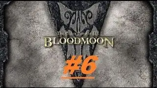 TES 3 BloodMoon - Cерия 6. Камень Ветра.