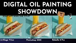 Digital Oil Painting Showdown: Rebelle 8 Pro, ArtRage Vitae, Photoshop