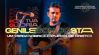 GENILSON COSTA - UM VERDADEIRO ATLETA DE CRISTO.