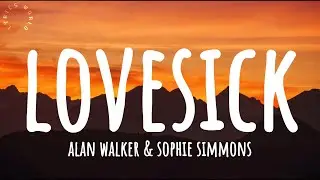 Alan Walker & Sophie Simmons - Lovesick (Lyrics)